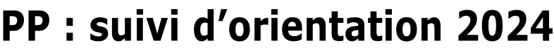 PP : suivi d’orientation 2024